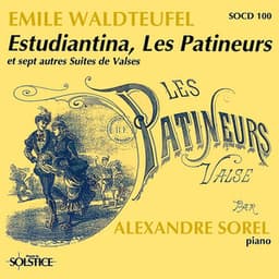 Waldteufel: Estudiantina & Les Patineurs & 7 Suites of Waltzes - Émile Waldteufel