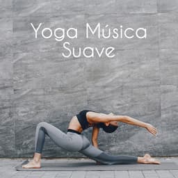 Yoga Música Suave - Mundo de La Música de Yoga