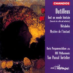 Dutilleux: Métaboles, Mystère & Tout un monde lointain - Henri Dutilleux