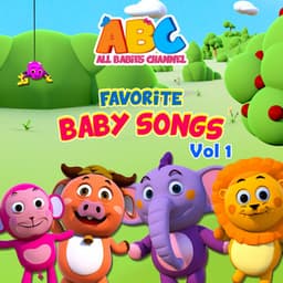 Favorite Baby Songs, Vol. 1 - All Babies Channel