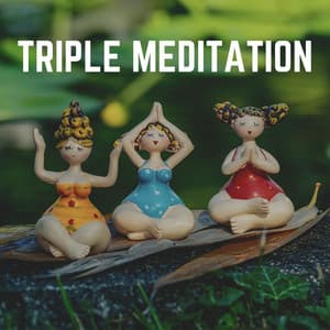 Triple Meditation - Quiet Meditation Music