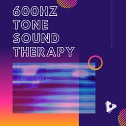 600Hz Tone Sound Therapy - Tinnitus Relief Sessions ASMR