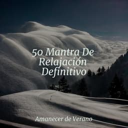 50 Mantra De Relajación Definitivo - Música Instrumental Maestro