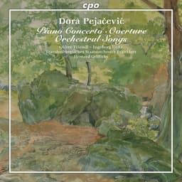 Pejačević: Piano Concerto, Overture & Orchestral Songs - Dora Pejačević