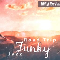 Road Trip Funky Jazz - Milli Davis