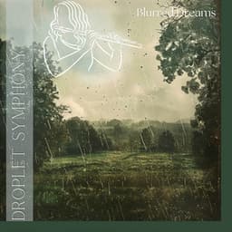 Droplet Symphony - Blurred Dreams