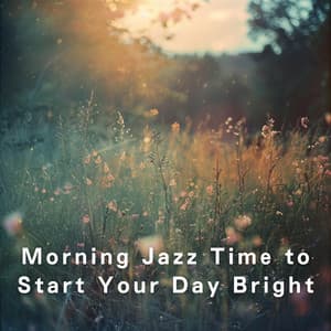 Morning Jazz Time to Start Your Day Bright - LOVE BOSSA