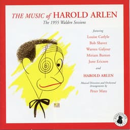The Music of Harold Arlen: 1955 Walden Sessions - Harold Arlen