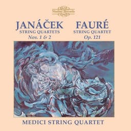 Janáček & Fauré: String Quartets - Medici String Quartet