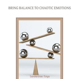 Bring Balance to Chaotic Emotions - Sundarshan Kriya