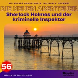 Sherlock Holmes und der kriminelle Inspektor - Sherlock Holmes - Die neuen Abenteuer