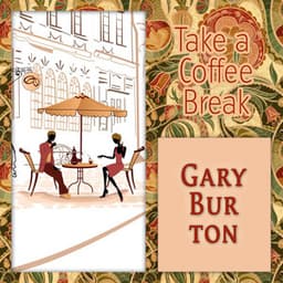 Take a Coffee Break - Gary Burton