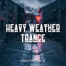 Ambient Rain: Heavy Weather Trance - Native American Nature