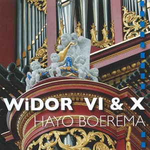 Widor VI & X - Charles-Marie Widor
