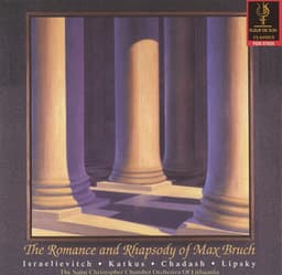 The Romance & Rhapsody of Max Bruch - Max Bruch