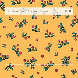 Holiday Long Evening Songs - Instrumental Christmas Music Orchestra