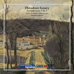 Gouvy: Symphonies Nos. 3 & 5 - Louis Théodore Gouvy