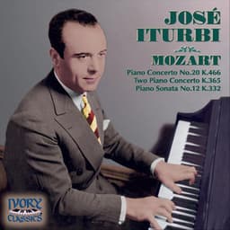 Celebrated Artistry: José Iturbi Plays Mozart - Wolfgang Amadeus Mozart