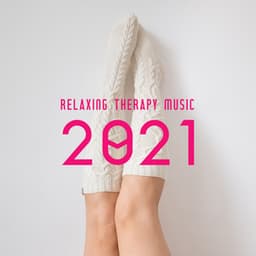 Relaxing Therapy Music 2021 - New Age 2017