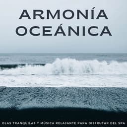Armonía Oceánica: Olas Tranquilas Y Música Relajante Para Disfrutar Del Spa - Misterios del océano