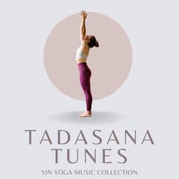 Tadasana Tunes: Yoga Music - Yin Yoga Music Collection