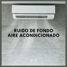 Ruido de Fondo: Aire Acondicionado - Ruido Marrón Para Dormir