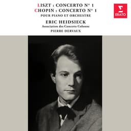 Liszt: Piano Concerto No. 1 - Chopin: Piano Concerto No. 1, Op. 11 - Eric Heidsieck