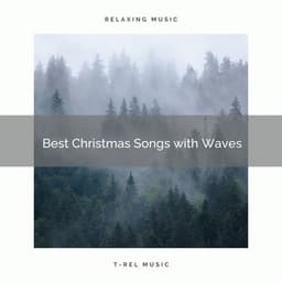 Best Christmas Songs with Waves - Water Soundscapes