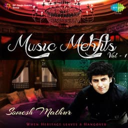 Music Mehfils, Vol. 1 - Somesh Mathur
