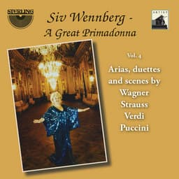 Siv Wennberg: A Great Primadonna, Vol. 4 "Arias, Duettes and Scenes" - Siv Wennberg