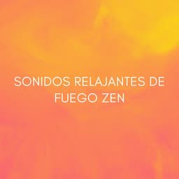 Sonidos Relajantes De Fuego Zen - Delmar Herrero