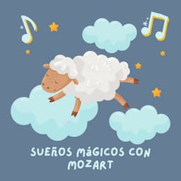 Sueños Mágicos con Mozart - Canción de Cuna