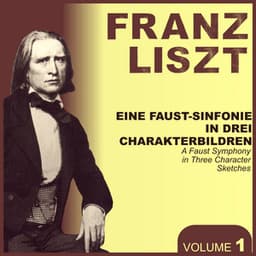 Franz Liszt, Vol. 1 : A faust Symphony - Franz Liszt