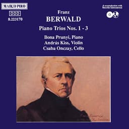 BERWALD: Piano Trios Nos. 1-3 - Franz Berwald
