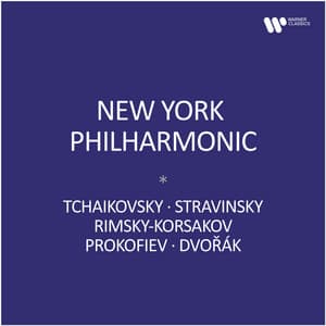 New York Philharmonic - Tchaikovsky, Stravinsky, Rimsky-Korsakov, Prokofiev, Dvořák - New York Philharmonic