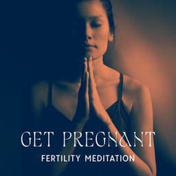 Get Pregnant: Fertility Meditation, 432 Hz Healing Frequency, Improve Your Fertility - Pregnant Women Music Company