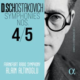 Shostakovich: Symphonies Nos. 4 & 5 - Dmitri Shostakovich