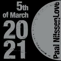 PAAL NILSSEN-LOVE "5TH OF MARCH 2021" - Paal Nilssen-Love