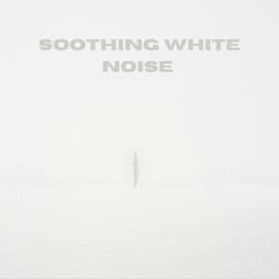 Soothing White Noise - White Noise Therapy