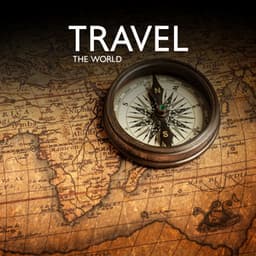 Travel the World - Chillout Music Whole World