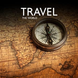 Travel the World - Chillout Music Whole World