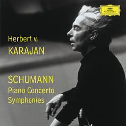 Herbert v. Karajan: SCHUMANN - Piano Concerto & Symphonies - Robert Schumann