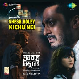 Shesh Boley Kichu Nei - Neel Dutt