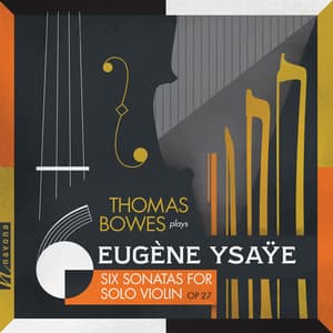 Ysaÿe: 6 Sonatas for Solo Violin, Op. 27 & Exil, Op. 25 - Eugène Ysaÿe