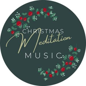 Christmas Meditation Music: Positive Instrumental Music, Christmas Meditation Retreat - Christmas Eve