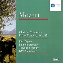 Mozart: Clarinet Concerto & Piano Concerto No. 25 - Wolfgang Amadeus Mozart