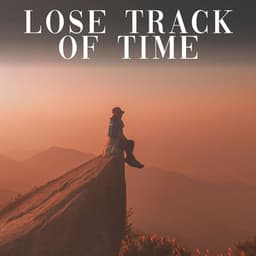 Lose Track of Time - LofiCentral