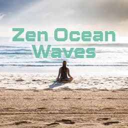 Zen Ocean Waves - Soothing Ocean Sounds