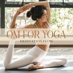 Om For Yoga: Meditation Flow, Morning Movement, Suspend & Release, Gratitude For The Day Ahead - Yoga Sounds