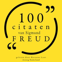 100 citaten van Sigmund Freud - Sigmund Freud